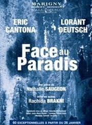 Face au paradis | avec Eric Cantona et Lorànt Deutsch Théâtre Marigny - Salle Popesco Affiche