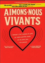 Aimons-nous vivants