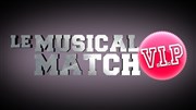 Le musical Match VIP Studio Visual (lni) Affiche