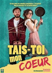 Tais-toi mon coeur