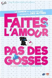 Faites l'amour, pas des gosses