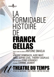 Les Ambitieux ou la formidable Histoire de Franck Gellas Thtre du Temps Affiche