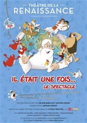 Il �tait une fois... Le spectacle