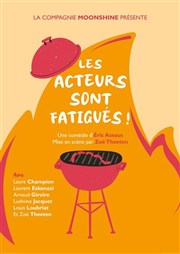Les acteurs sont fatigus