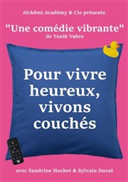 Pour vivre heureux vivons couch�s