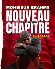 Monsieur Brahms dans Zone de confort | Nouveau chapitre