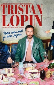 Tristan Lopin dans Partez sans moi, je vous rejoins