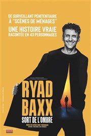 Ryad Baxx sort de l'ombre
