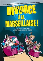 Divorce � la marseillaise | Th��tre en Vigne