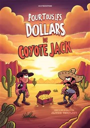 Pour tous les dollars de Coyote Jack