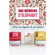 Une m�moire d'�l�phant (dans un magasin de porcelaine)