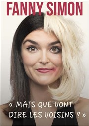 Fanny Simon dans Mais que vont dire les voisins ?