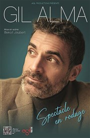 Gil Alma | Spectacle en rodage