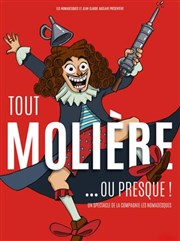 Tout Moli�re...ou presque !
