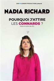 Nadia Richard dans Pourquoi j'attire les connards ?