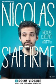 Nicolas Guillemot dans Nicolas s'affirme