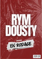 Rym Dousty en rodage