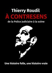 Thierry Roudil dans � Contresens