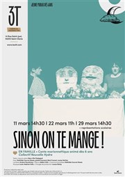 Sinon on te mange !