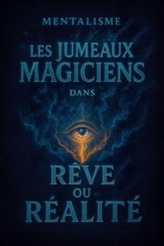 Les jumeaux magiciens dans R�ve ou r�alit�