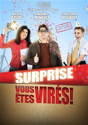 Surprise vous �tes vir�s !