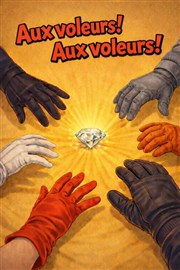 Aux voleurs ! Aux voleurs !