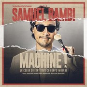 Samuel Bambi dans Machine !