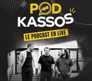 Podkassos, le podcast en live