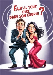 Faut-il tout dire dans son couple ?