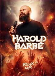 Harold Barb� dans Relax Max