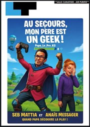 Au secours mon p�re est un geek