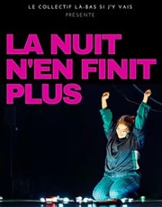 La nuit n'en finit plus
