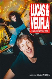 Lucas & Veufla dans En carence de fer