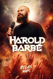 Harold Barb� dans Relax Max