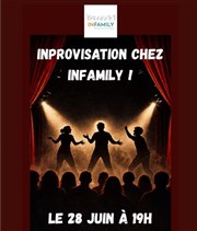 Improvisation chez Infamily