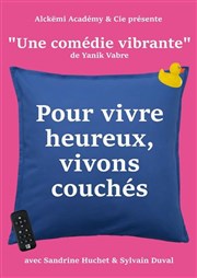 Pour vivre heureux, vivons couch�s