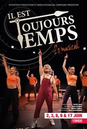 Il est toujours temps, le musical