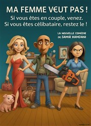 Ma femme veut pas !