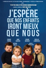 J'esp�re que nos enfants iront mieux que nous
