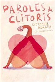 St�phanie Agrain dans Paroles de Clitoris