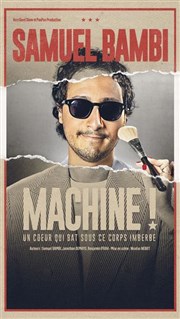 Samuel Bambi dans Machine !