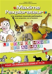 Maxime l'explorateur : le tour du monde des animaux
