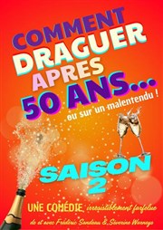 Comment draguer apr�s 50 ans - Saison 2