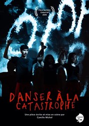 Danser � la Catastrophe