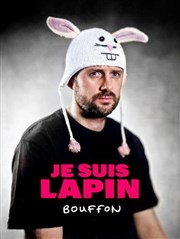Je Suis Lapin dans Bouffon