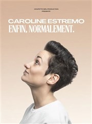 Caroline Estremo dans Enfin, normalement