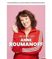 Une heure avec Anne Roumanoff !