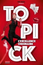 Topick dans L'excellence ordinaire