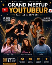 Grand Meetup Youtubeurs Famille & Enfants