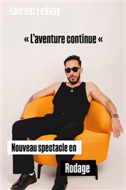 Laurent Febvay dans L'aventure continue